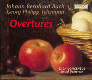 Johann B. Bach • Georg Ph. Telemann, Overtures / Accent
