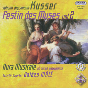 Johann Sigismund Kusser, Festin des Muses - Orchestral Suites Vol. 2 / Hungaroton