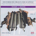 Historische Orgeln der Schweiz Vol. 11, Albert Bolliger spielt historische Orgeln im Tessin / Sinus Historische Orgeln der Schweiz Vol. 11, Albert Bolliger spielt historische Orgeln im Tessin / Sinus