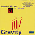 Johannes Fischer Percussion, Gravity / OehmsClassics Johannes Fischer Percussion, Gravity / OehmsClassics