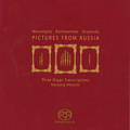 Pictures from Russia, Three Organ Transcriptions / OehmsClassics Pictures from Russia, Three Organ Transcriptions / OehmsClassics