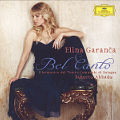 Elina Garanca, Bel Canto / DG Elina Garanca, Bel Canto / DG