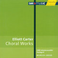 Elliott Carter, Sämtliche Chorwerke / SWRmusic Elliott Carter, Sämtliche Chorwerke / SWRmusic