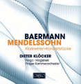 Baermann • Mendelssohn Klarinetten-Konzertstücke / Orfeo Baermann • Mendelssohn Klarinetten-Konzertstücke / Orfeo