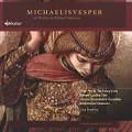Michaelisvesper mit Werke von Michael Praetorius / Rondeau Michaelisvesper mit Werke von Michael Praetorius / Rondeau