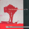 Trio Accanto So near so far / edition zeitklang Trio Accanto So near so far / edition zeitklang