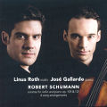 Robert Schumann, Linus Roth • José Gallardo / Challenge Classics Robert Schumann, Linus Roth • José Gallardo / Challenge Classics