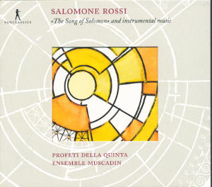 Salomone Rossi, The Song of Solomon and instrumental music / Pan Classics Salomone Rossi, The Song of Solomon and instrumental music / Pan Classics