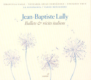 Jean-Baptiste Lully Ballets & récits italiens / Glossa