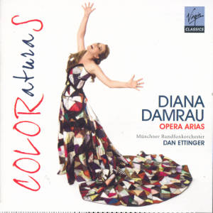 COLORaturaS, Diana Damrau ‒ Opera Arias / Virgin Classics COLORaturaS, Diana Damrau ‒ Opera Arias / Virgin Classics