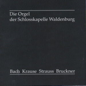 Die Orgel der Schlosskapelle Waldenburg/Sachsen / CAB Die Orgel der Schlosskapelle Waldenburg/Sachsen / CAB