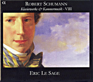 Robert Schumann Klavierwerke & Kammermusik - VIII / Alpha Productions Robert Schumann Klavierwerke & Kammermusik - VIII / Alpha Productions