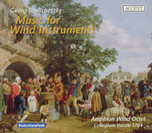 Georg Druschetzky Music for Wind Instruments / Accent