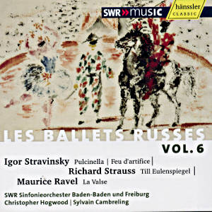 Diaghilev, Les Ballets Russes Vol. VI / SWRmusic