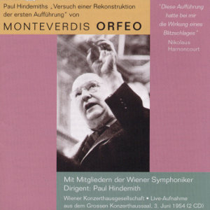 Monteverdi's Orfeo, Paul Hindemiths Versuch einer Rekonstruktion der ersten Aufführung / Music & Arts