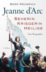 Biografie der Jeanne d'Arc von Gerd Krumeich, Foto: C.H. Beck Verlag